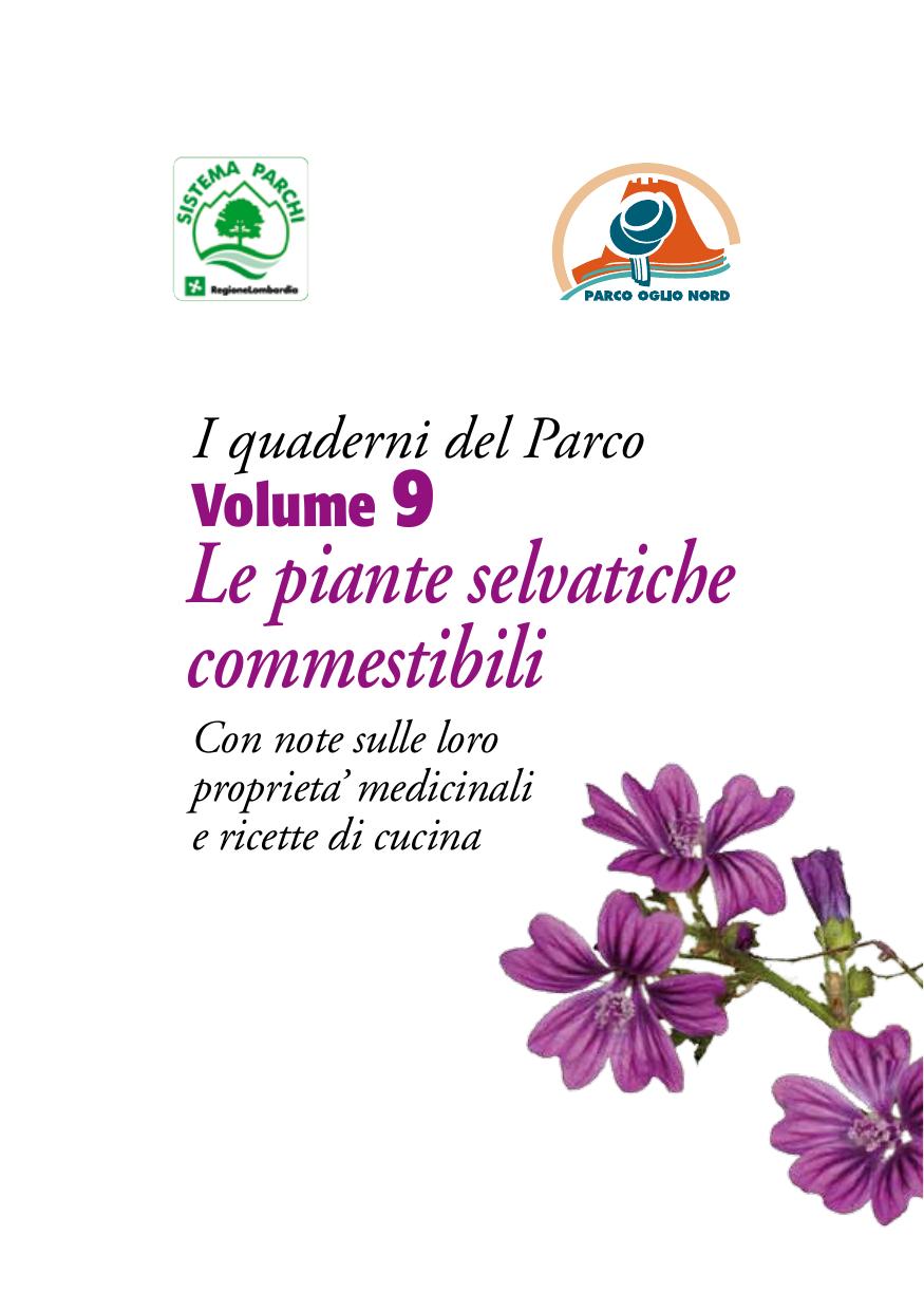 Le piante selvatiche commestibili. Con note sulle loro proprietà medicinali e ricette di cucina