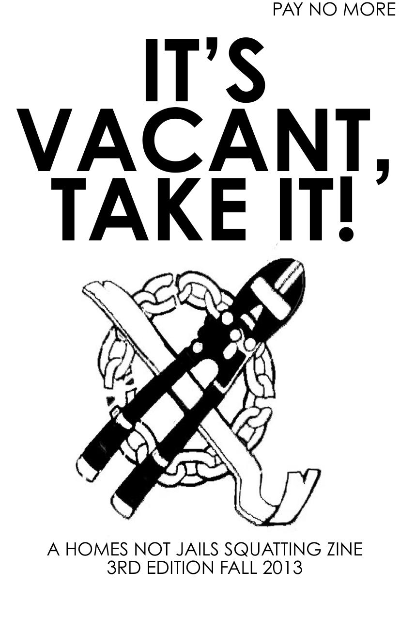 It's Vacant, Take It! A Homes Not Jails Squatting Zine