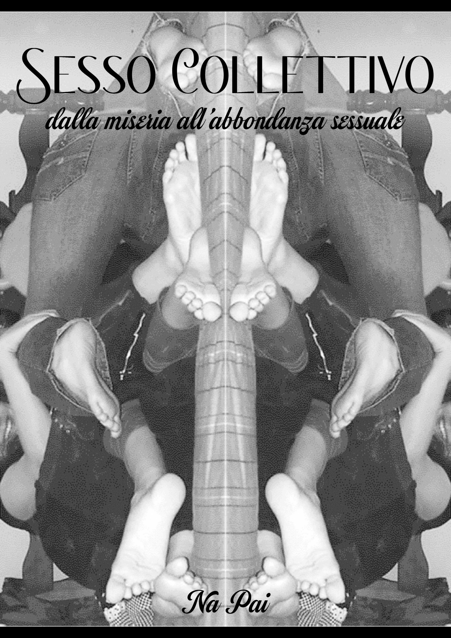 Sesso Collettivo: dalla miseria all'abbondanza sessuale