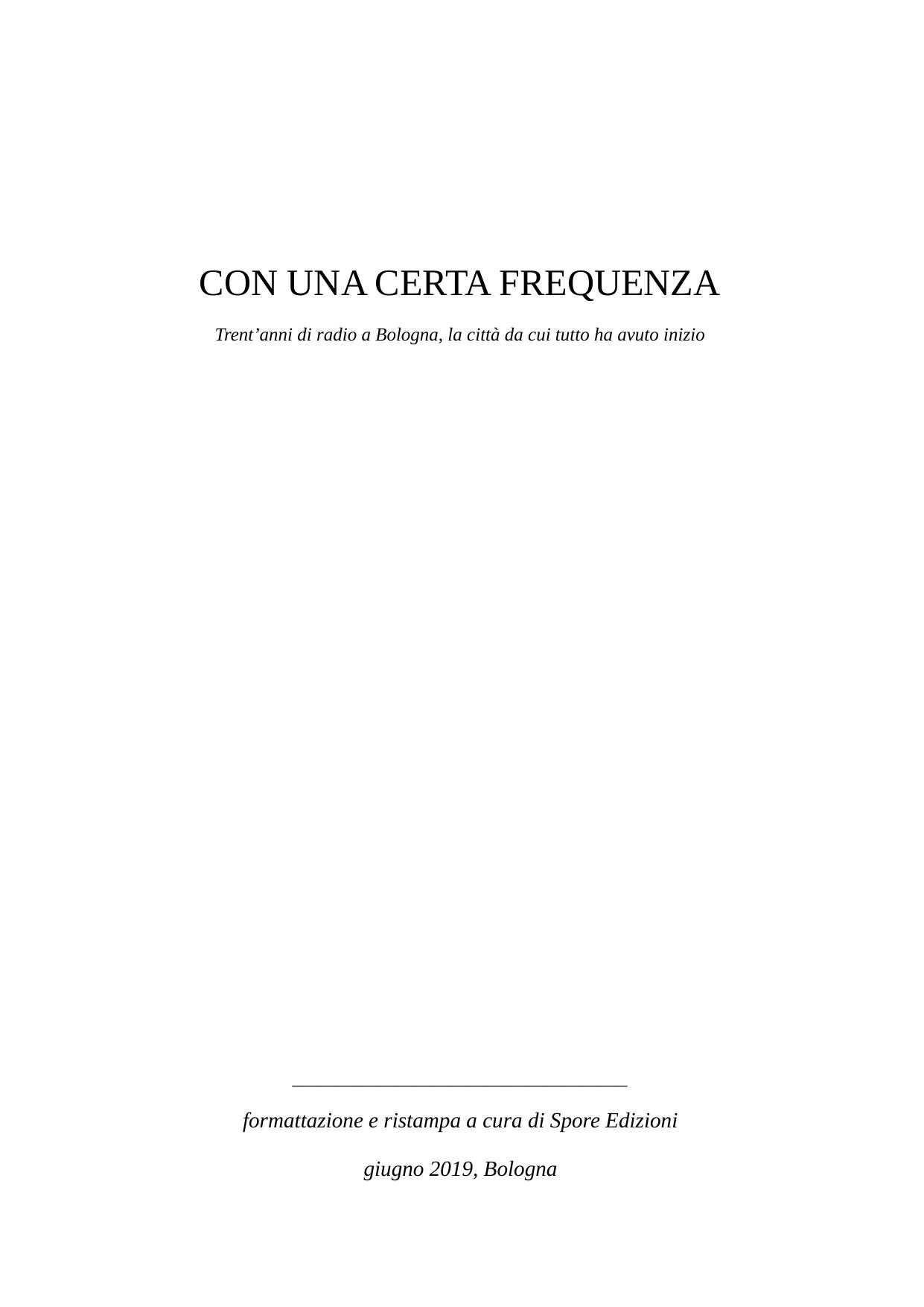 Con una certa frequenza. Trent’anni di radio a Bologna, la città da cui tutto ha avuto inizio