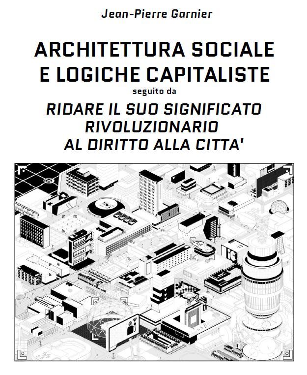 Architettura sociale e logiche capitalistiche - significato Diritto alla città.pdf