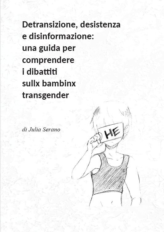 Detransizione, desistenza e disinformazione: una guida per comprendere i dibattiti sullx bambinx transgender