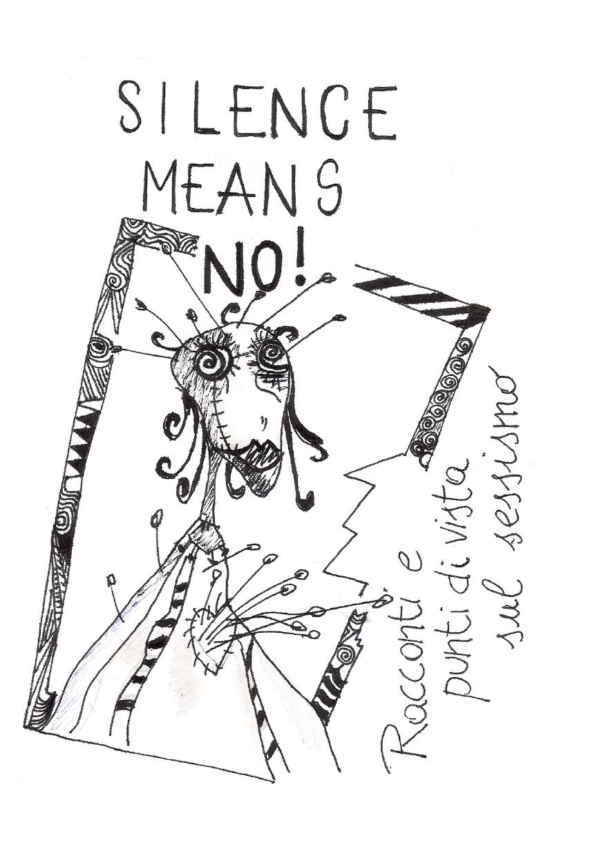Silence means no. Racconti e punti di vista sul sessismo