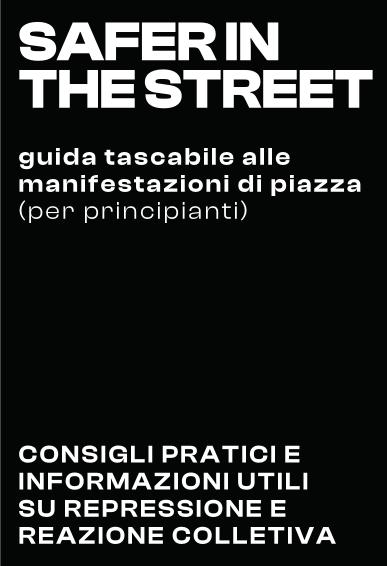 Safer in the street. Guida tascabile alle manifestazioni di piazza