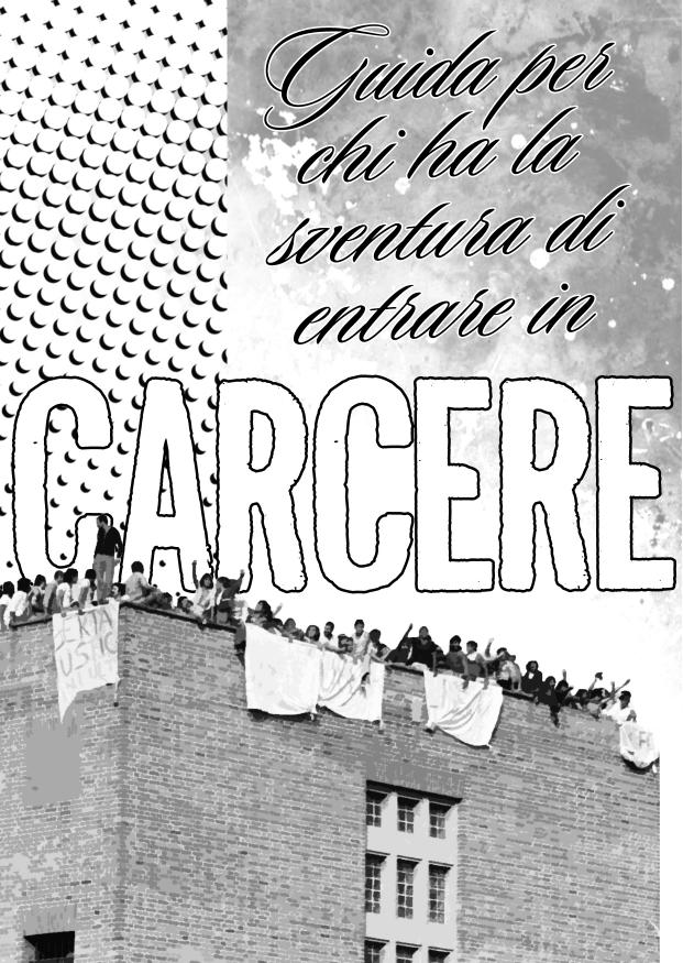 Guida per chi ha la sventura di entrare in carcere