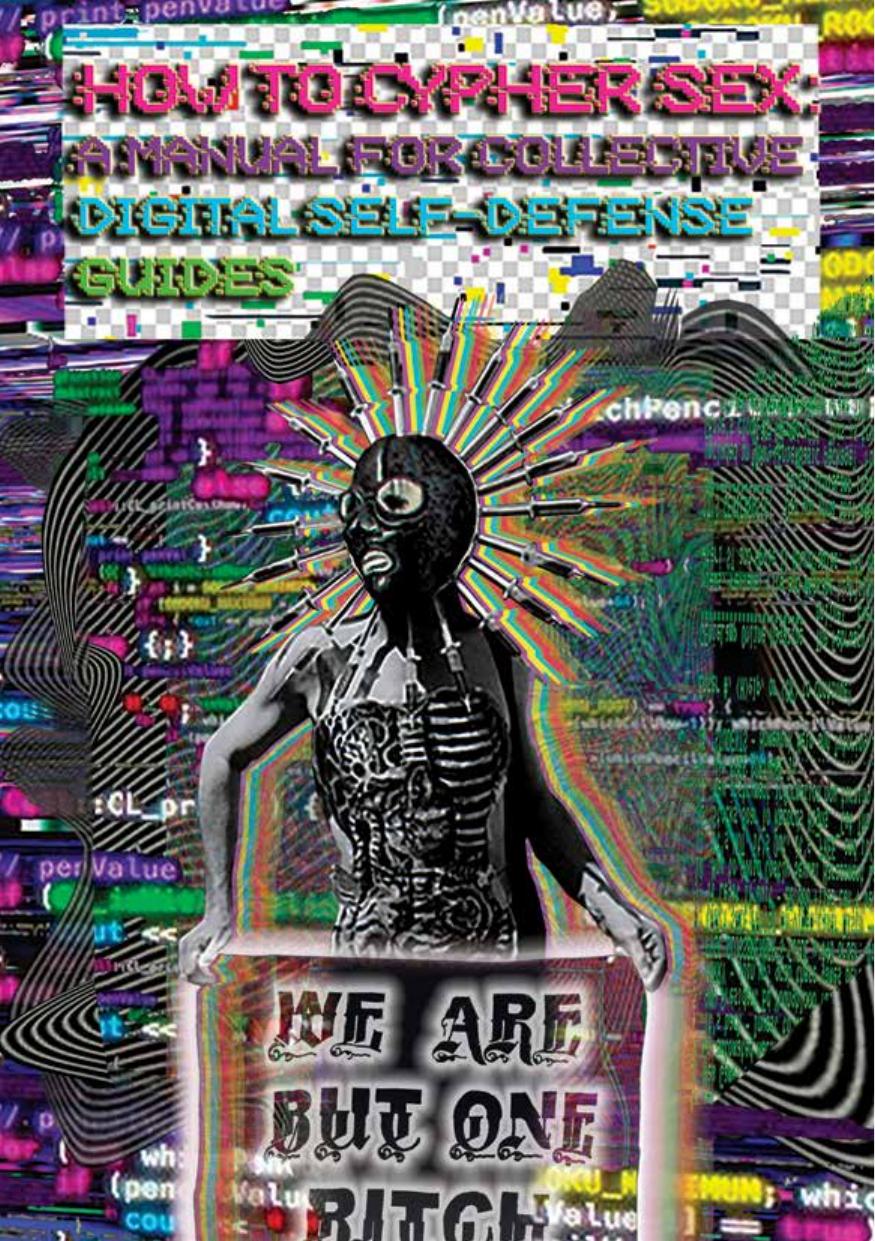 How To Cypher Sex. A Manual for Collective Digital Self-Defense Guides