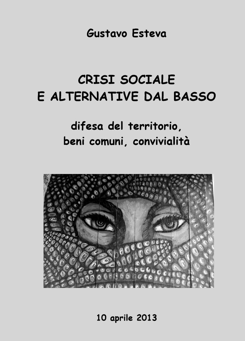 Crisi sociale e alternative dal basso. Difesa del territorio, beni comuni, convivialità