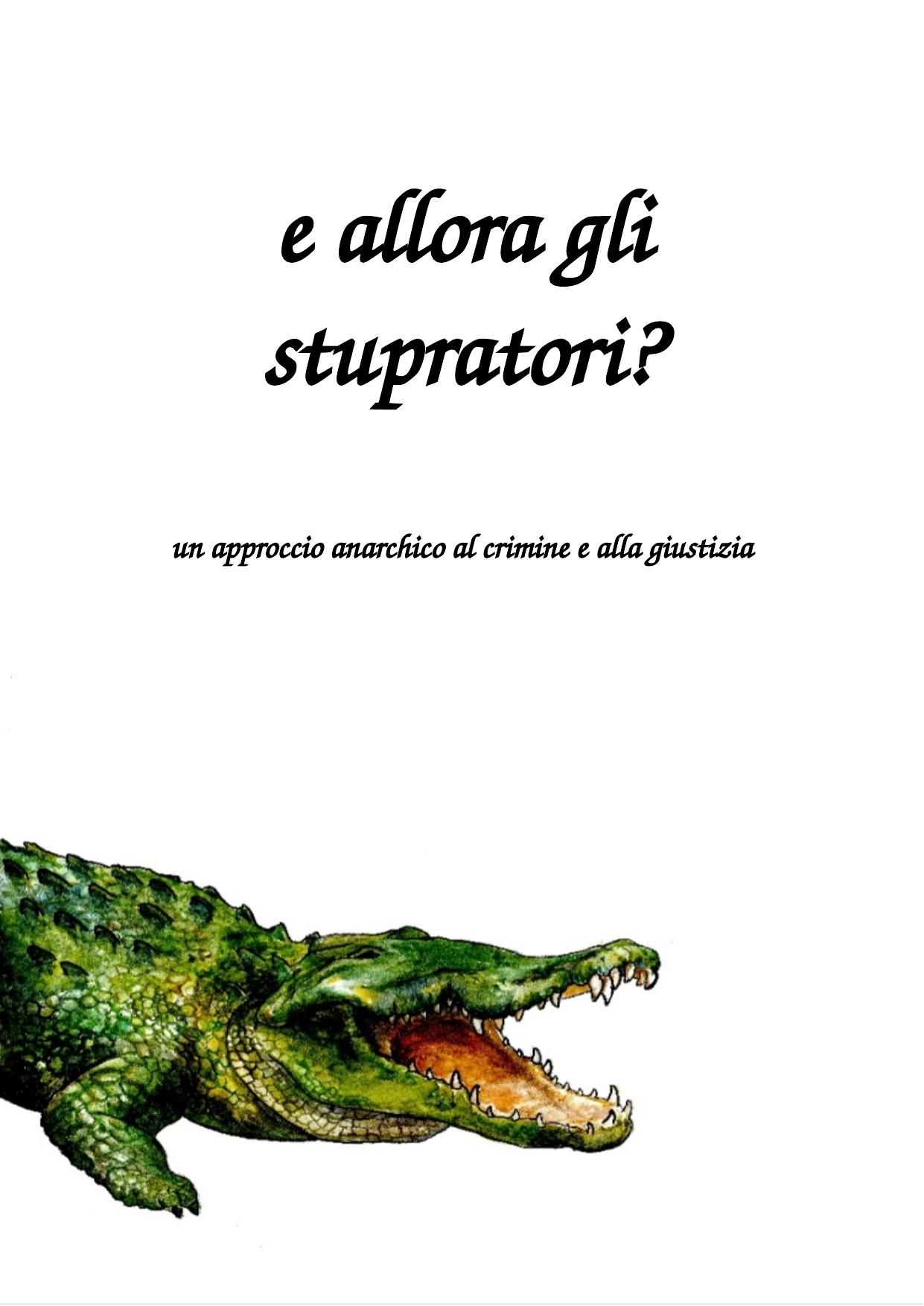 E allora gli stupratori? Un approccio anarchico al crimine e alla giustizia