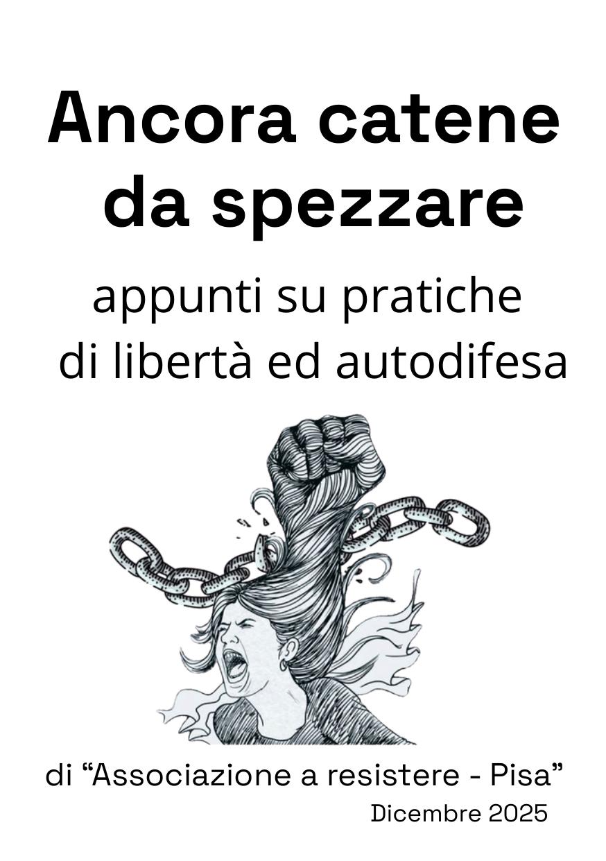 Ancora catene da spezzare. Appunti su pratiche di libertà e autodifesa