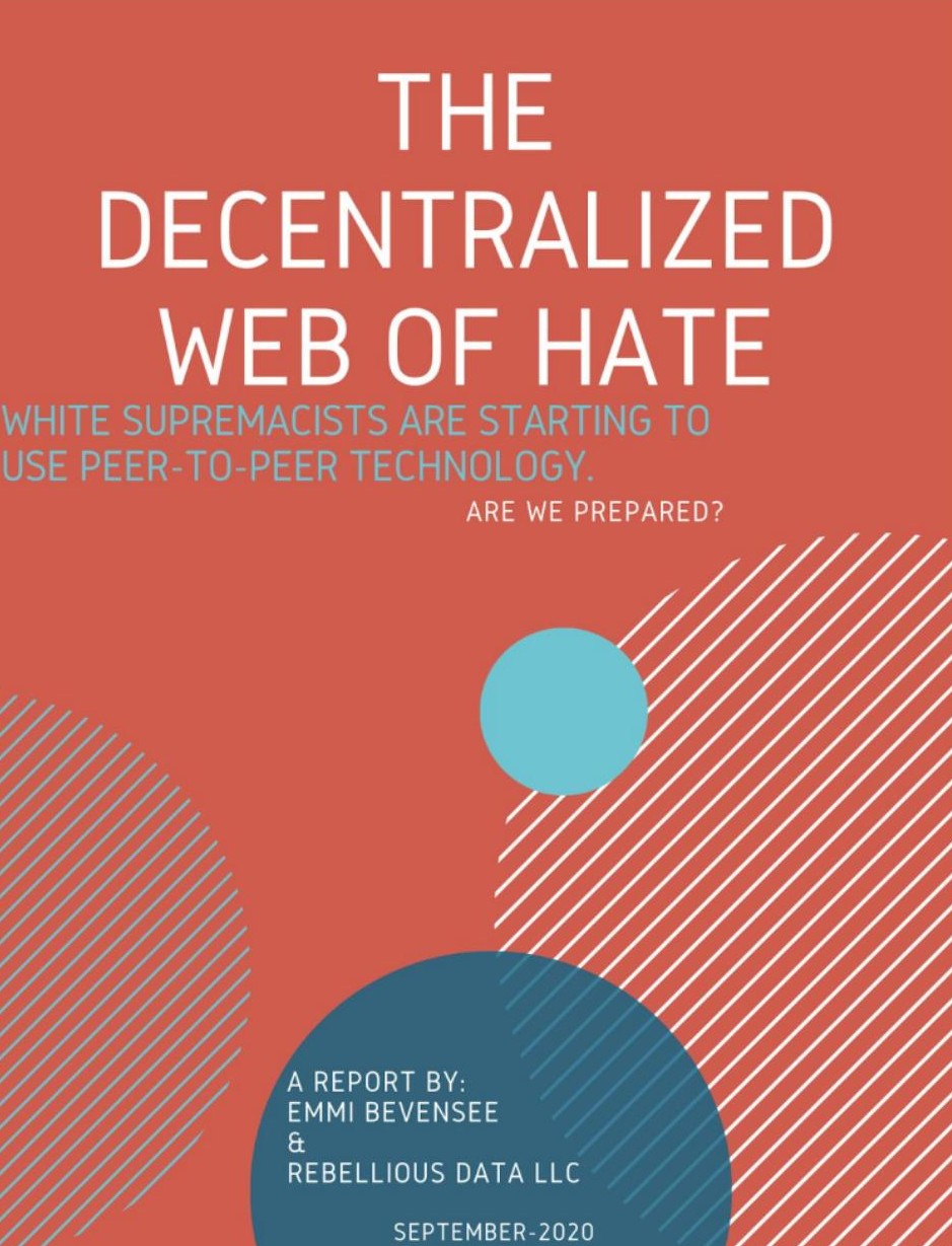 La rete d'odio decentralizzata. Chi sostiene la supremazia bianca sta iniziando a usare la tecnologia peer-to-peer. siamo preparati?