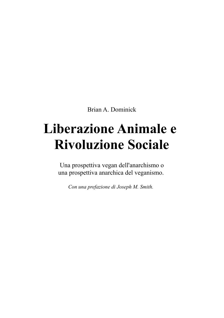 Liberazione animale e rivoluzione sociale. Una prospettiva vegan dell'anarchismo o una prospettiva anarchica del veganismo.