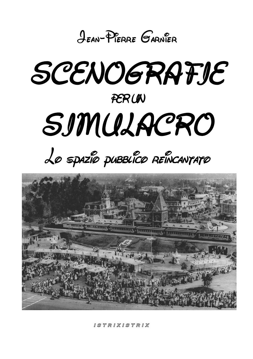 Scenografie per un simulacro. Lo spazio pubblico reincantato